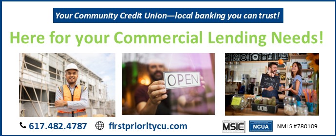 Your Community Credit Union - local banking you can trust! Here for all your Commercial Lending Needs! 617-482-4787. firstprioritycu.com.